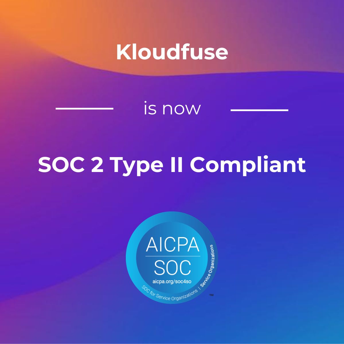 Kloudfuse Achieves SOC 2 Type II Compliance